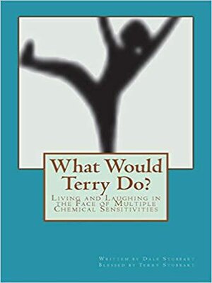 cover image of What Would Terry Do? Living and Laughing in the Face of Multiple Chemical Sensitivities